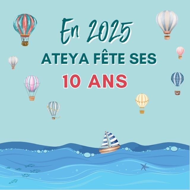 En 2025 Ateya fête ses 10 ans