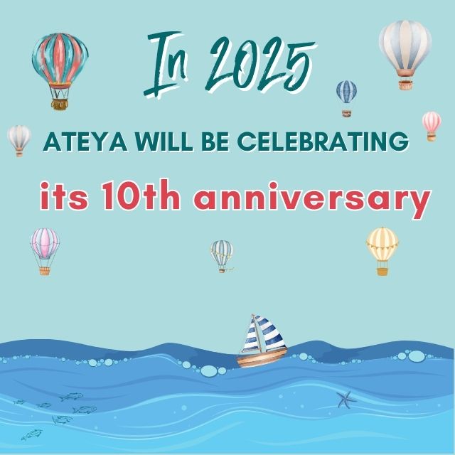 In 2025, Ateya will be celebrating its 10th anniversary